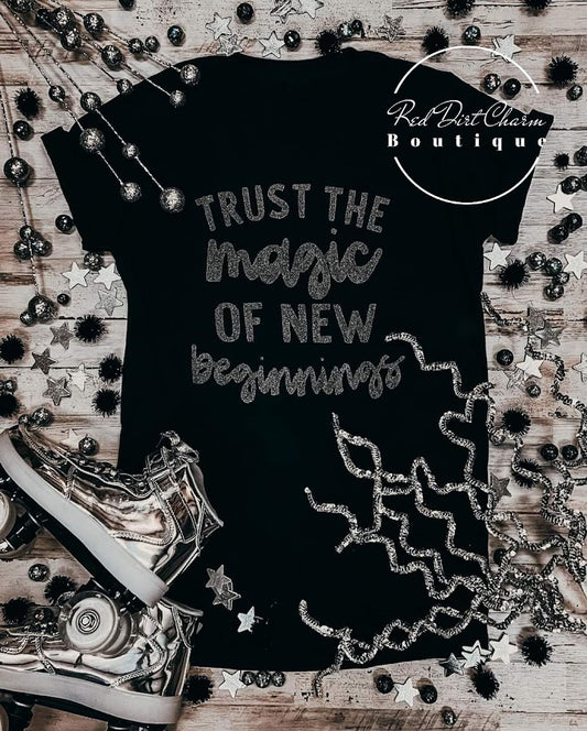 Trust The Magic Of New Beginnings Tee